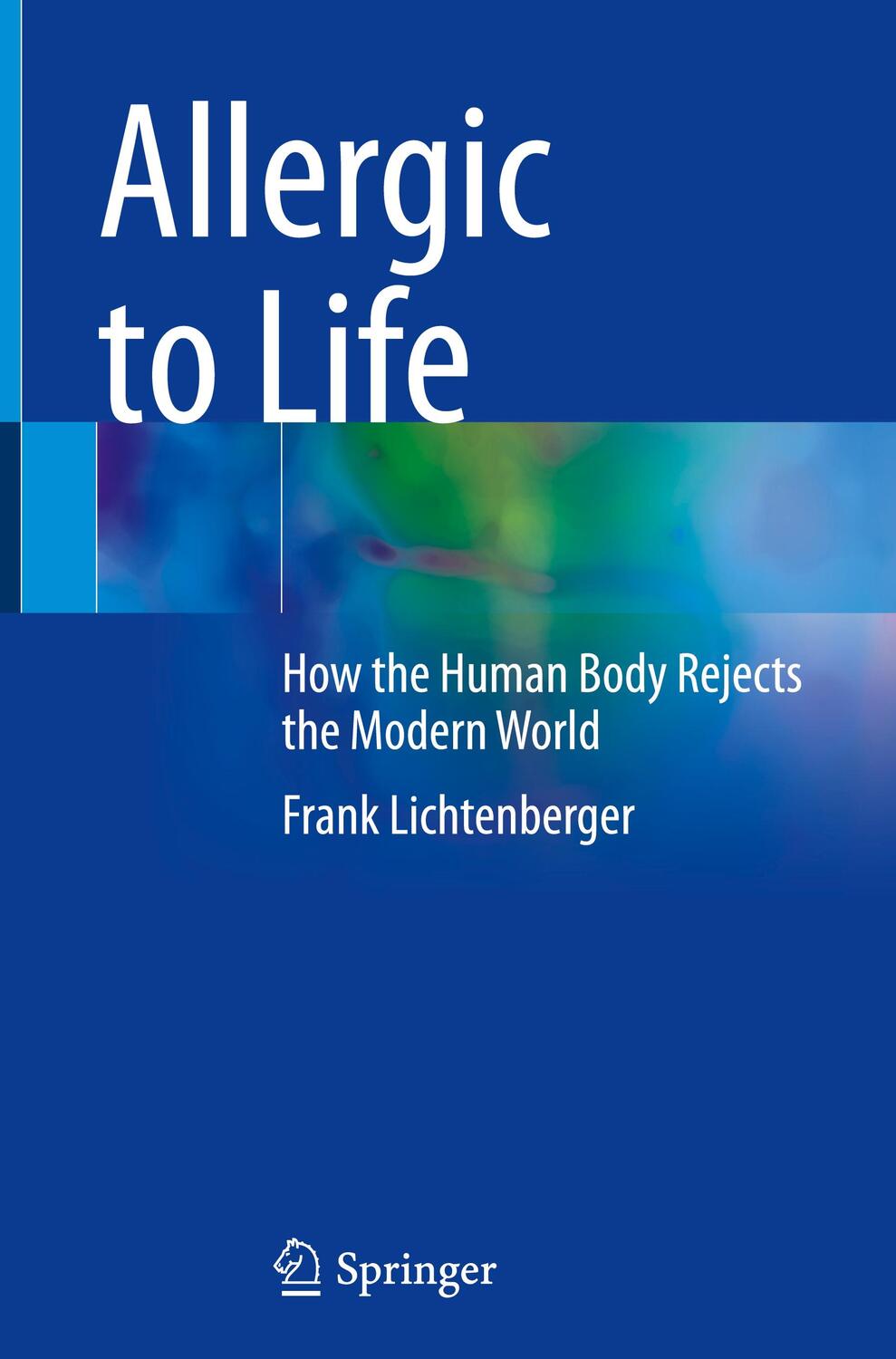 Cover: 9783031460258 | Allergic to Life | How the Human Body Rejects the Modern World | Buch