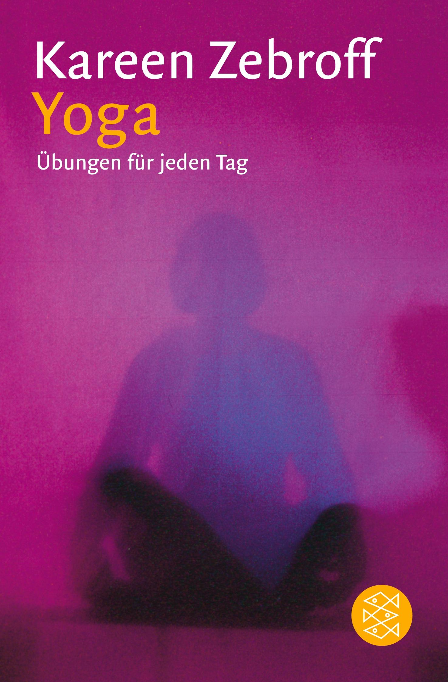 Cover: 9783596216406 | Yoga | Übungen für jeden Tag | Kareen Zebroff | Taschenbuch | 160 S.