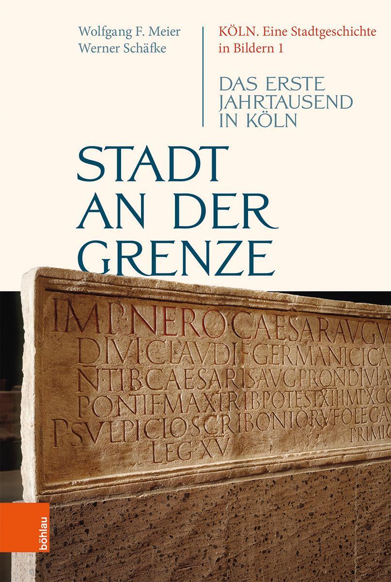 Cover: 9783412516895 | Stadt an der Grenze | Das erste Jahrtausend in Köln | Werner Schäfke