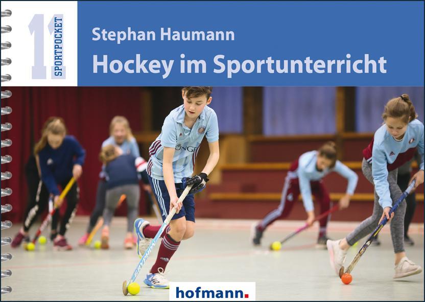 Cover: 9783778066508 | Hockey im Sportunterricht | Stephan Haumann | Taschenbuch | Deutsch