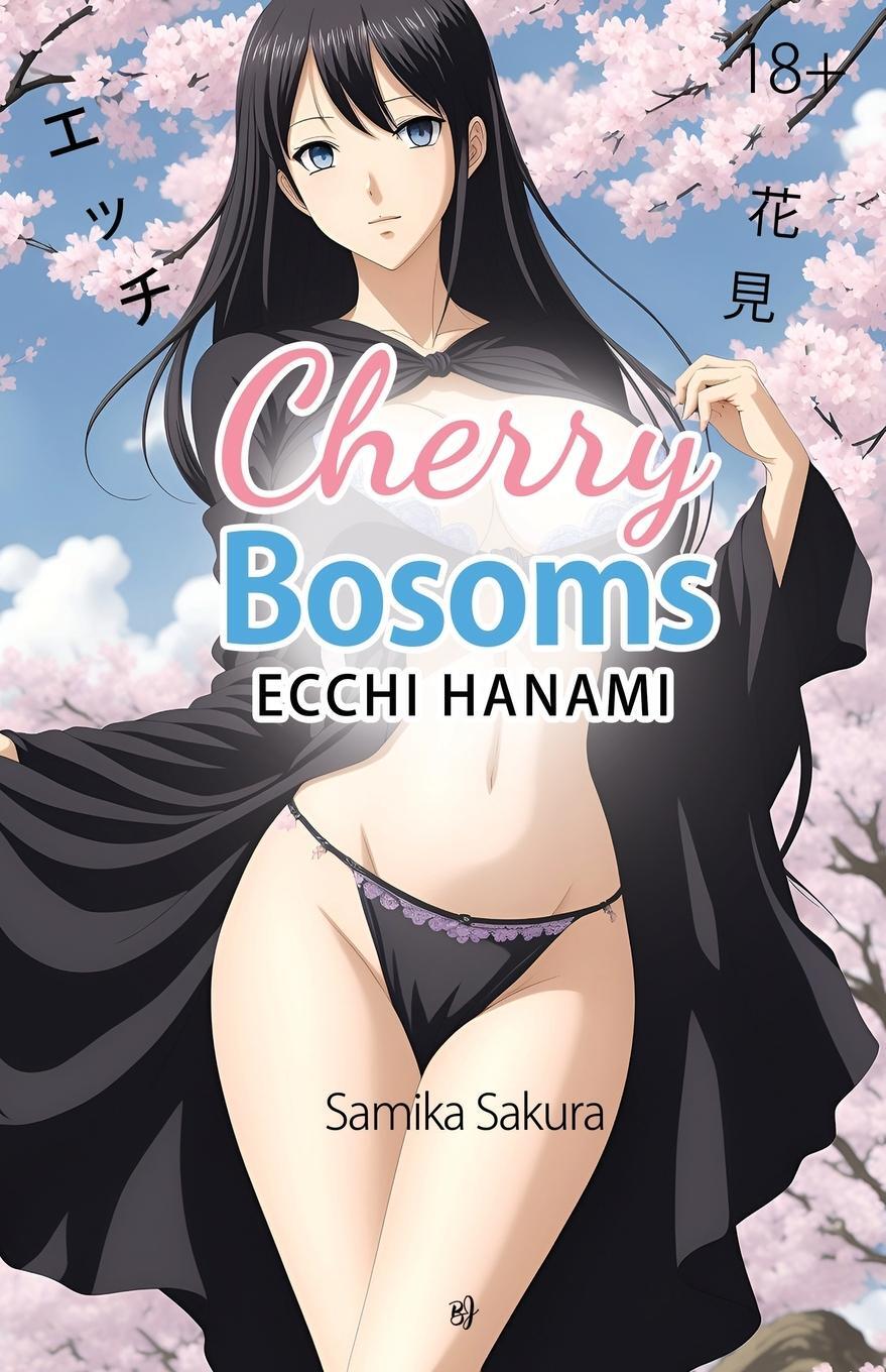 Cover: 9780645831641 | Cherry Bosoms | Ecchi Hanami - Erotic Manga - 18+ | Samika Sakura