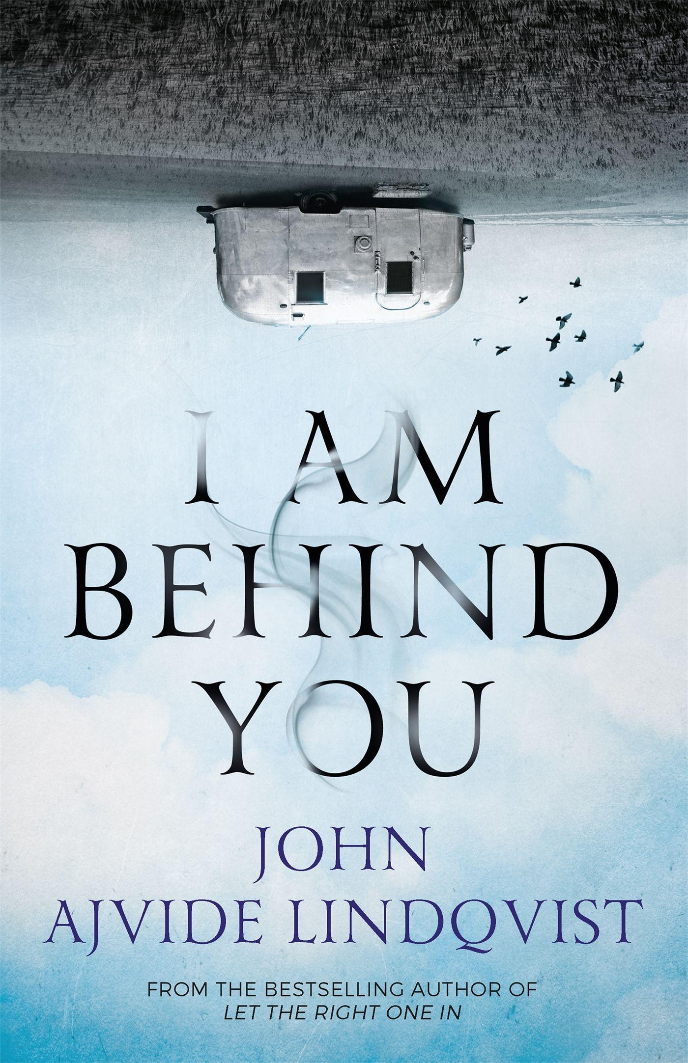 Cover: 9781786480415 | I Am Behind You | John Ajvide Lindqvist | Taschenbuch | 464 S. | 2018