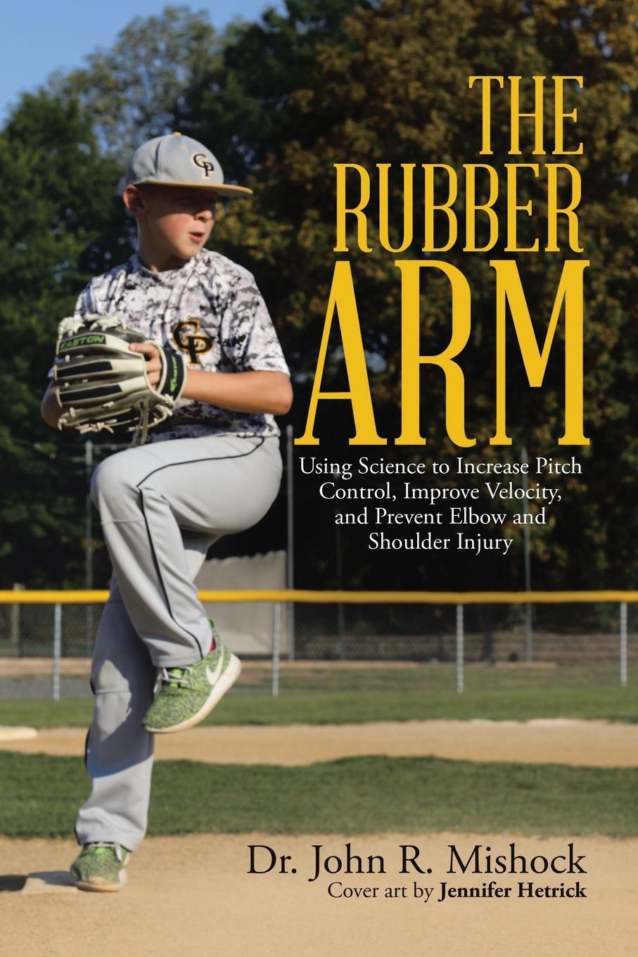 Cover: 9781483465074 | The Rubber Arm | John R. Mishock | Taschenbuch | Paperback | Englisch