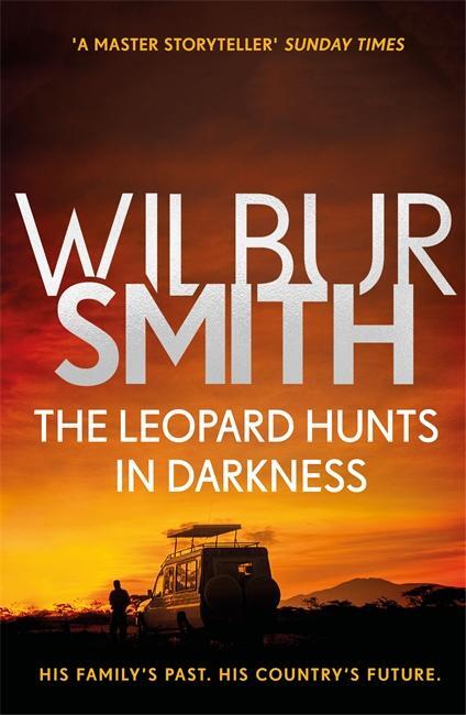 Cover: 9781785766954 | The Leopard Hunts in Darkness | The Ballantyne Series 4 | Wilbur Smith