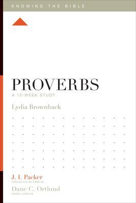 Cover: 9781433540226 | Proverbs | A 12-Week Study | Lydia Brownback | Taschenbuch | Englisch