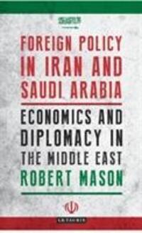 Cover: 9781788314435 | Foreign Policy in Iran and Saudi Arabia | Robert Mason | Taschenbuch