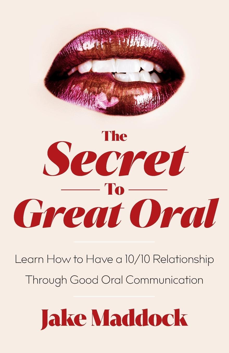 Cover: 9781544541310 | The Secret to Great Oral | Jake Maddock | Taschenbuch | Paperback