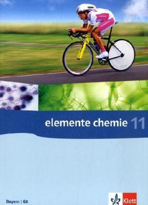Cover: 9783127568004 | Elemente Chemie 11. Ausgabe Bayern | Schulbuch Klasse 11 | Buch