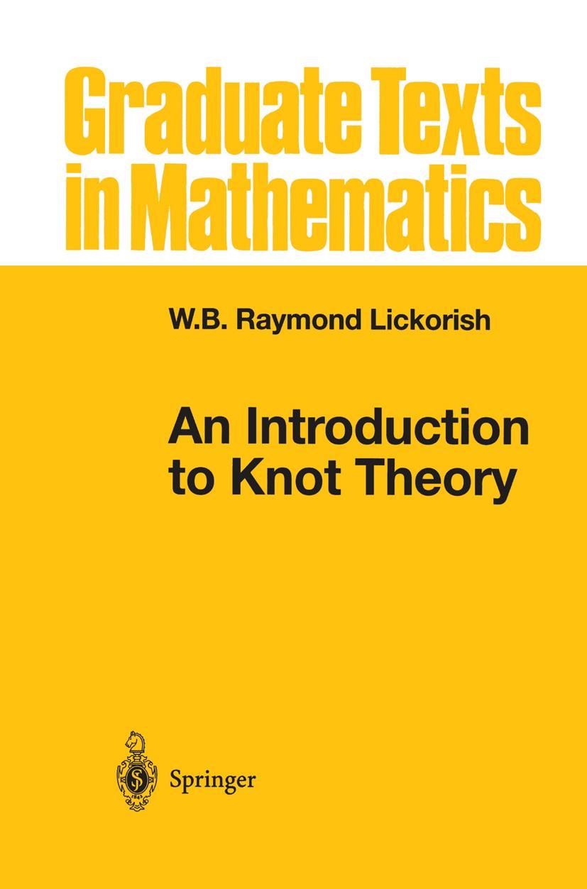 Cover: 9780387982540 | An Introduction to Knot Theory | W. B. Raymond Lickorish | Buch | x