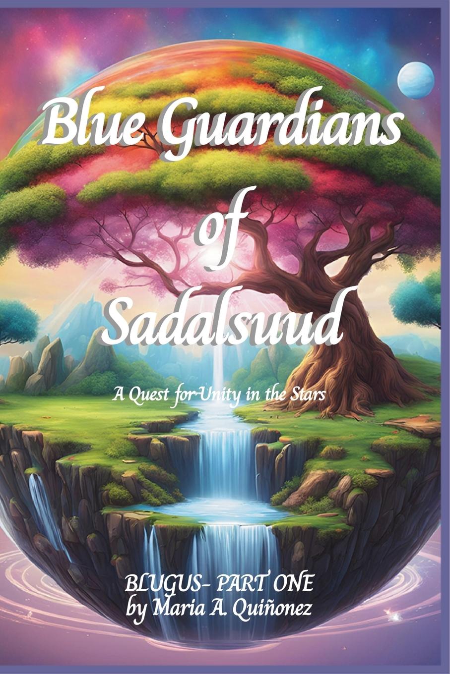 Cover: 9789893536926 | Blue Guardians of Sadalsuud | A Quest for Unity in the Stars | Buch