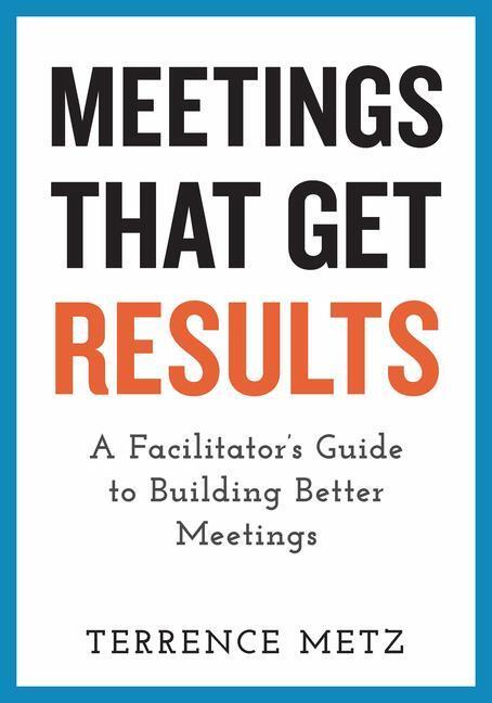 Cover: 9781523093151 | Meetings That Get Results | Terrence Metz | Taschenbuch | Englisch