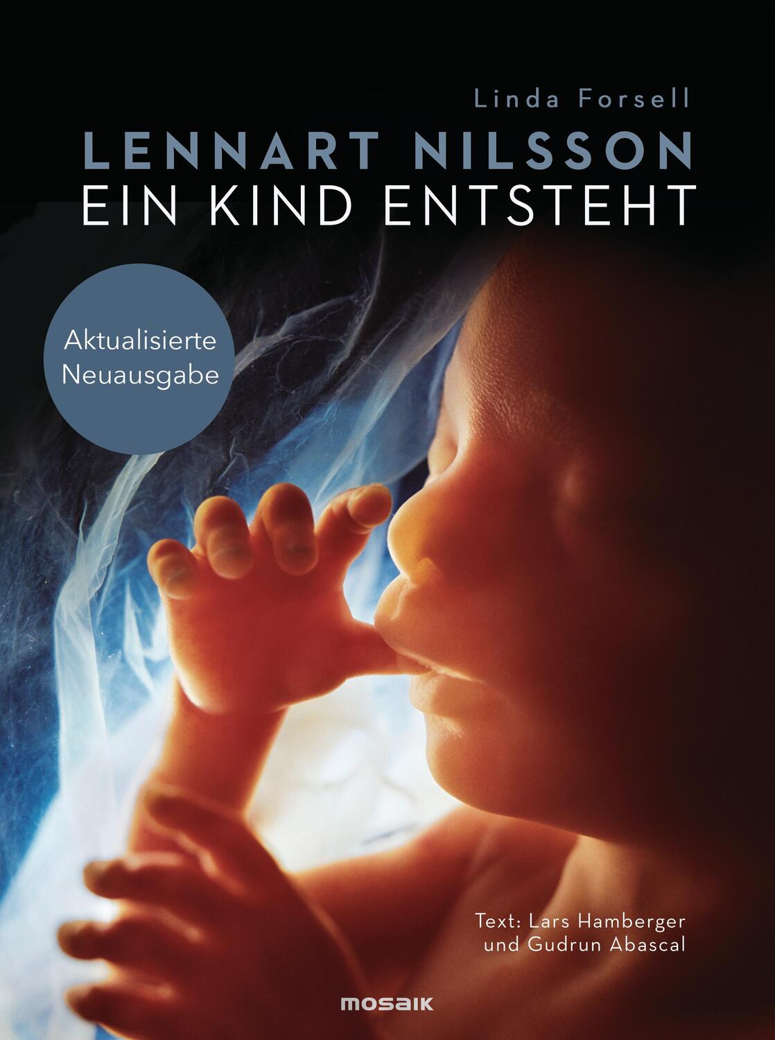 Cover: 9783442393404 | Ein Kind entsteht | Aktualisierte Neuausgabe | Lennart Nilsson (u. a.)