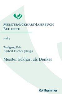 Cover: 9783170325159 | Meister Eckhart als Denker | Meister-Eckhart-Jahrbuch. Beihefte 4