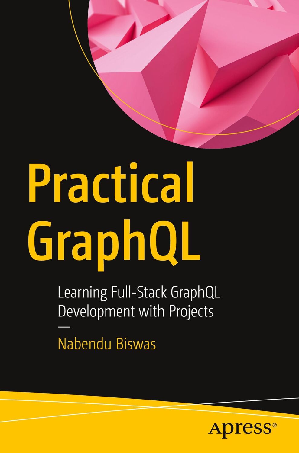 Cover: 9781484296202 | Practical GraphQL | Nabendu Biswas | Taschenbuch | Paperback | xiii