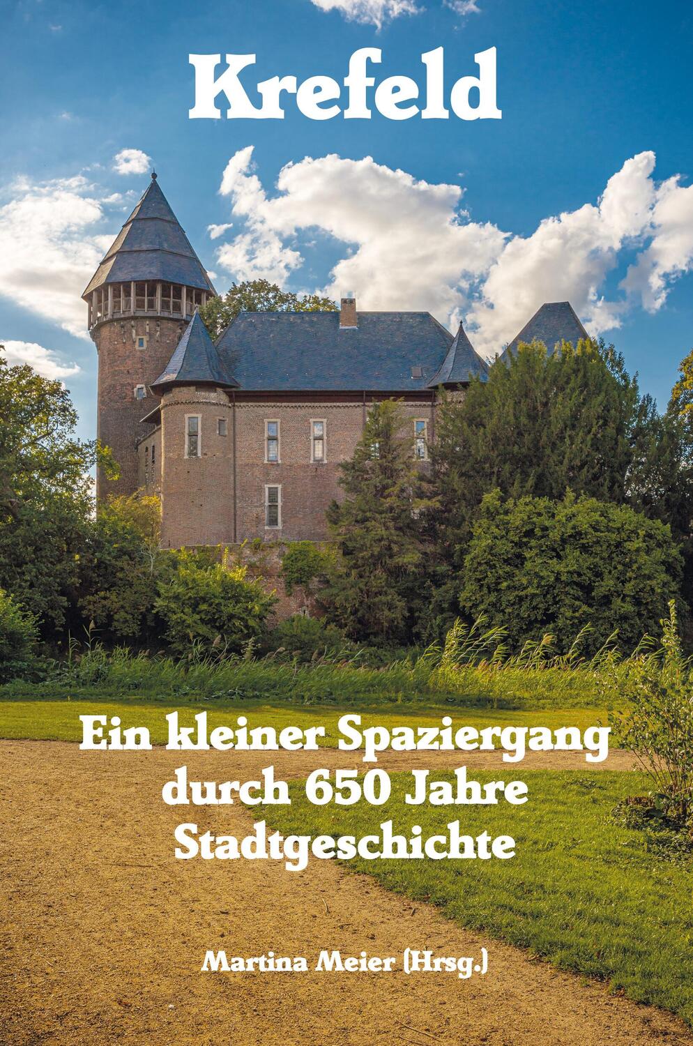 Cover: 9783990511718 | Krefeld - Ein kleiner Spaziergang durch 650 Jahre Stadtgeschichte
