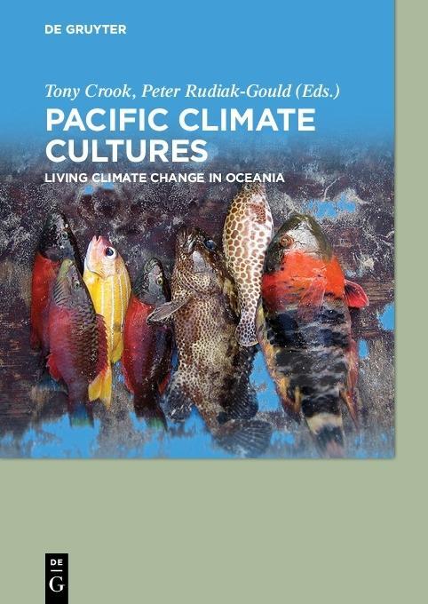 Cover: 9783110591408 | Pacific Climate Cultures | Living Climate Change in Oceania | Buch