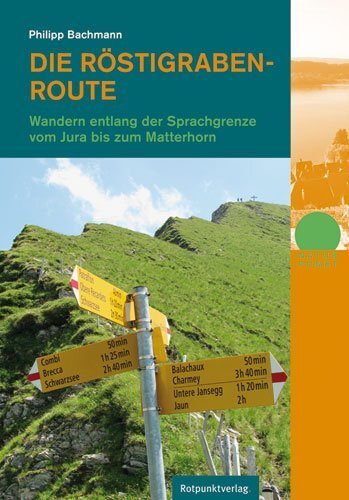 Cover: 9783858694331 | Die Röstigraben-Route | Philipp Bachmann | Taschenbuch | 280 S. | 2010