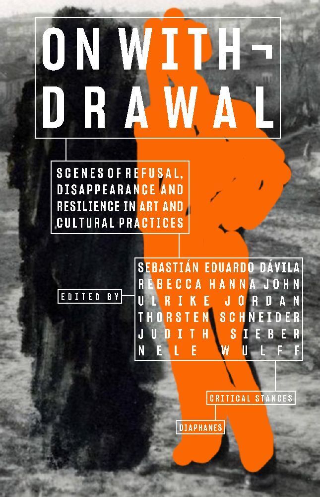 Cover: 9783035805062 | On Withdrawal-Scenes of Refusal, Disappearance, and Resilience in...