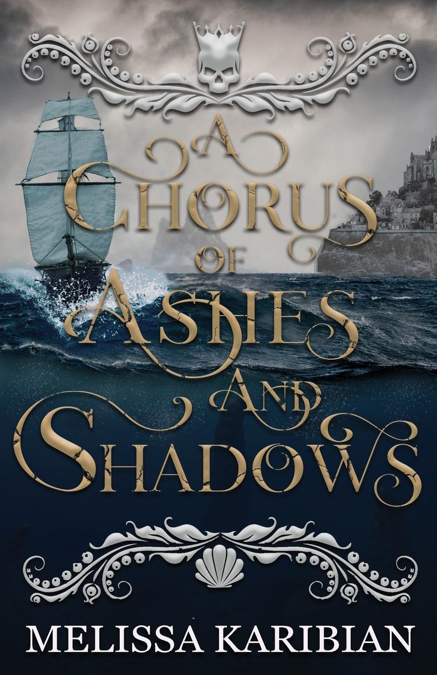 Cover: 9781956037166 | A Chorus of Ashes and Shadows | Melissa Karibian | Taschenbuch | 2023
