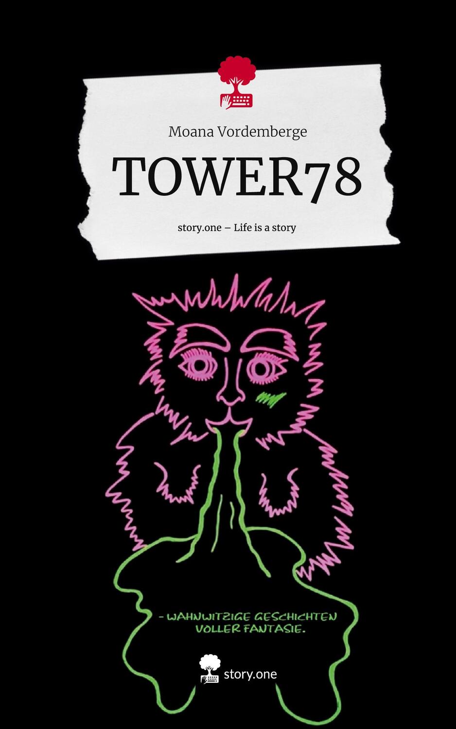 Cover: 9783710892585 | TOWER78. Life is a Story - story.one | Moana Vordemberge | Buch | 2023