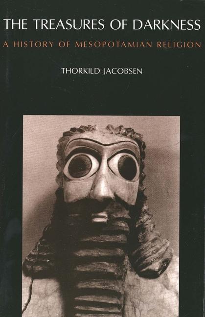 Cover: 9780300022919 | The Treasures of Darkness | A History of Mesopotamian Religion | Buch
