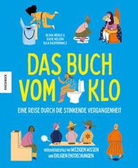 Cover: 9783957289193 | Das Buch vom Klo - Eine Reise durch die stinkende Vergangenheit | Buch