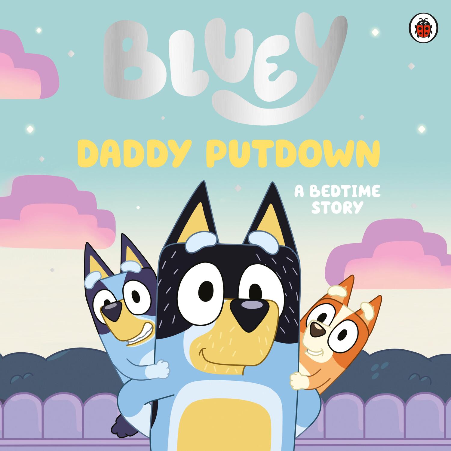Cover: 9780241550571 | Bluey: Daddy Putdown | Bluey | Taschenbuch | Bluey | Englisch | 2022