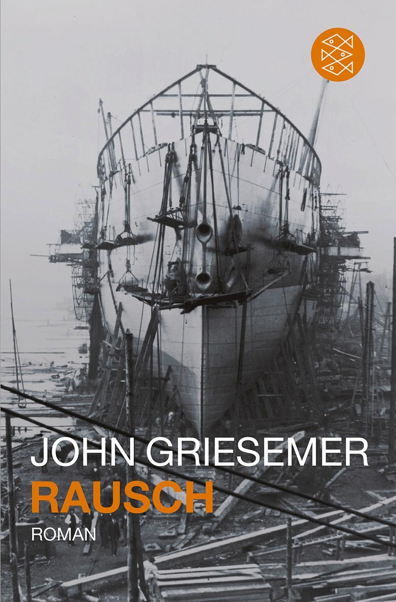 Cover: 9783596188130 | Rausch | Roman | John Griesemer | Taschenbuch | Paperback | 688 S.