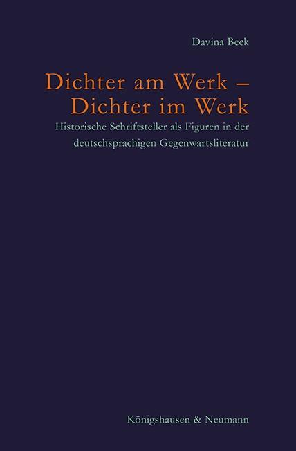 Cover: 9783826091490 | Dichter am Werk - Dichter im Werk | Davina Beck | Taschenbuch | 434 S.