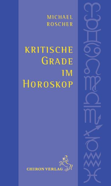 Cover: 9783899971217 | Kritische Grade im Horoskop | Schnelldiagnose und Tiefendeutung | Buch