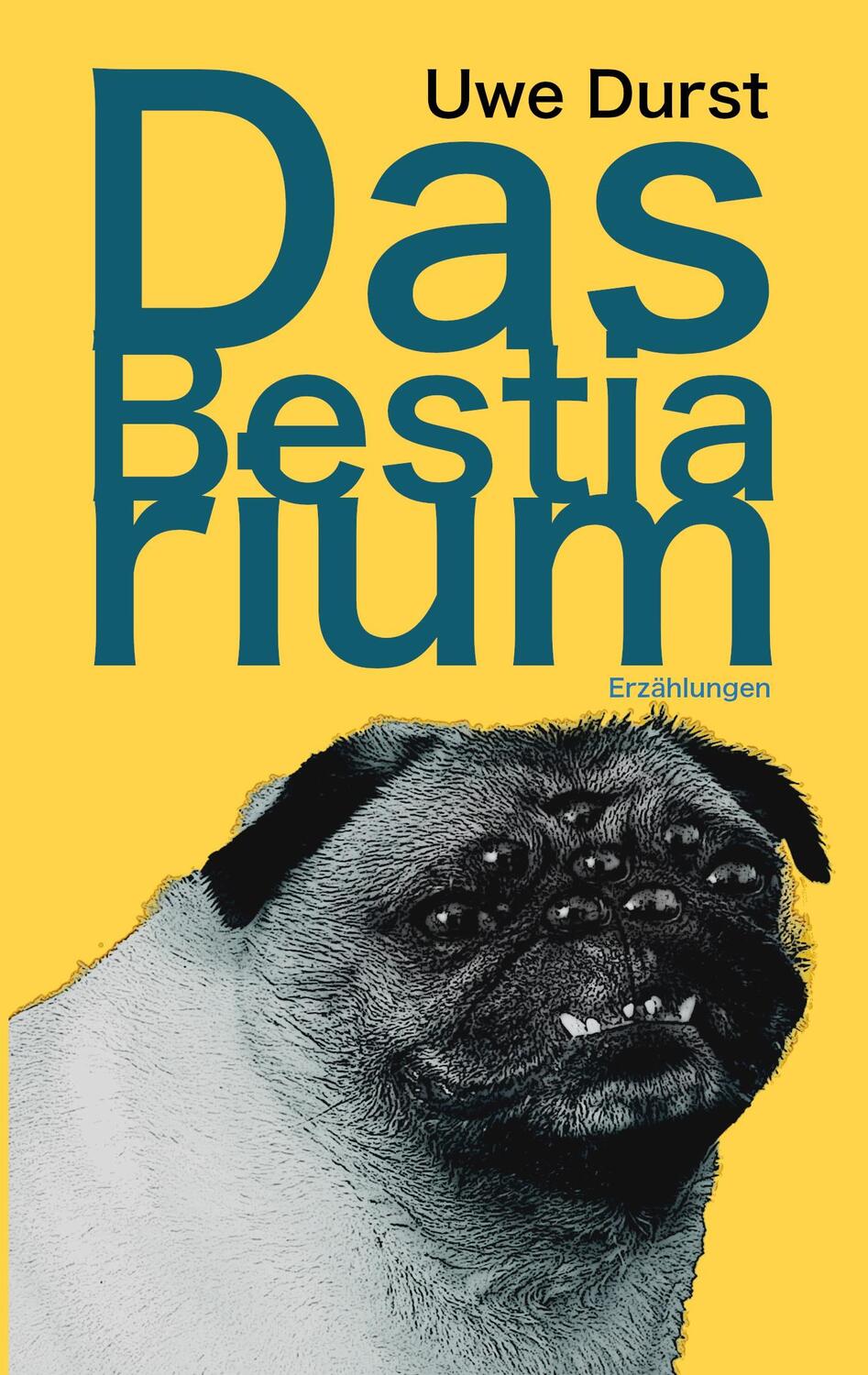 Cover: 9783758300233 | Das Bestiarium | Erzählungen | Uwe Durst | Taschenbuch | Paperback