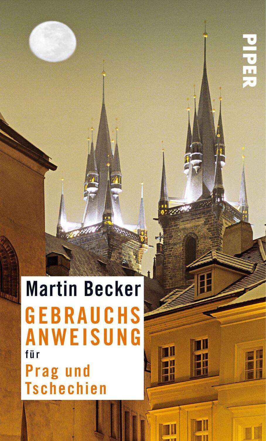 Cover: 9783492276757 | Gebrauchsanweisung für Prag und Tschechien | Martin Becker | Buch