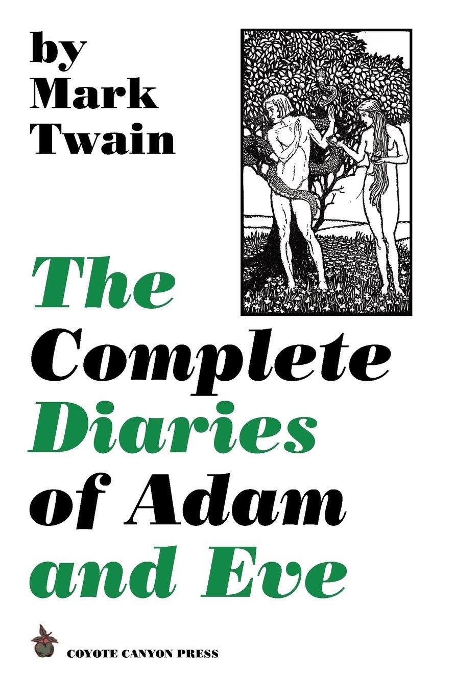 Cover: 9780982129852 | The Complete Diaries of Adam and Eve | Mark Twain | Taschenbuch | 2010