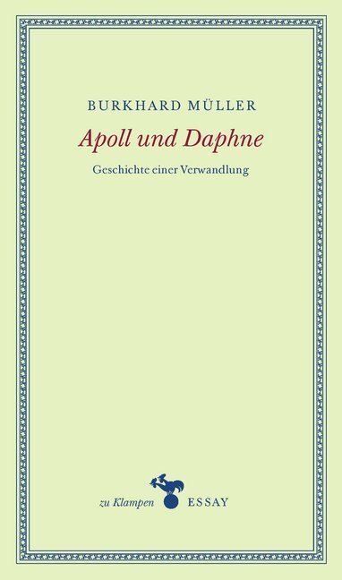 Cover: 9783866746114 | Apoll und Daphne | Geschichte einer Verwandlung | Burkhard Müller