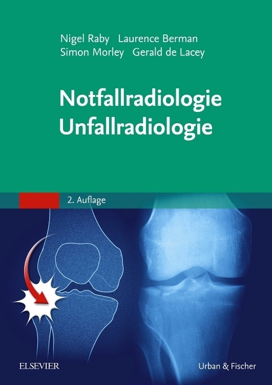 Cover: 9783437241215 | Notfallradiologie, Unfallradiologie | Nigel Raby (u. a.) | Taschenbuch