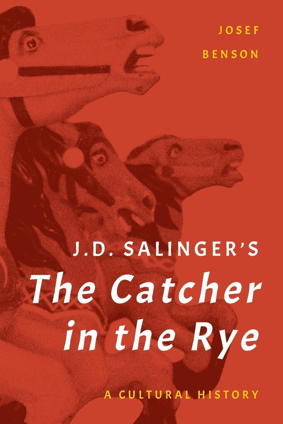 Cover: 9781538184165 | J. D. Salinger's The Catcher in the Rye | A Cultural History | Benson