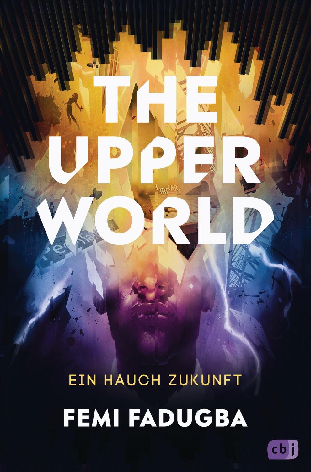 Cover: 9783570166222 | The Upper World - Ein Hauch Zukunft | Femi Fadugba | Buch | Deutsch