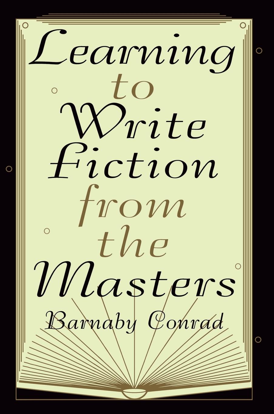 Cover: 9780452276574 | Learning to Write Fiction from the Masters | Barnaby Conrad | Buch