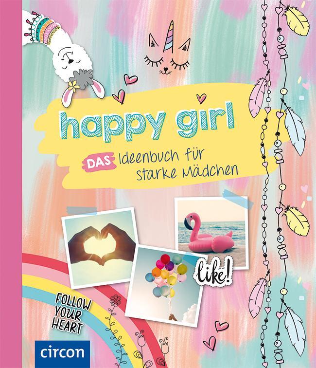 Cover: 9783817429721 | happy girl | Das Ideenbuch für starke Mädchen | Sophie Kompe | Buch