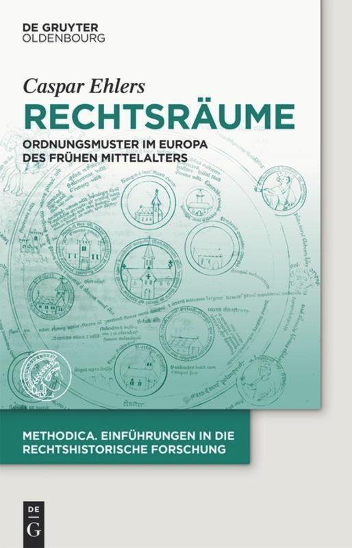 Cover: 9783110379716 | Rechtsräume | Ordnungsmuster im Europa des frühen Mittelalters | Buch