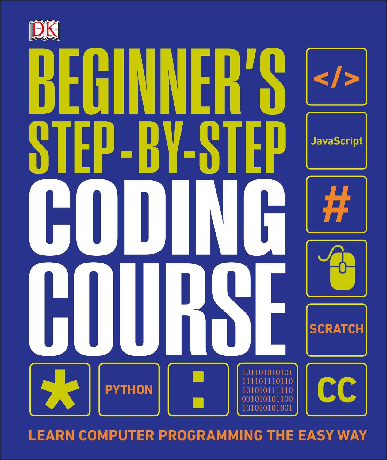 Cover: 9780241358733 | Beginner's Step-by-Step Coding Course | Dk | Buch | 2020