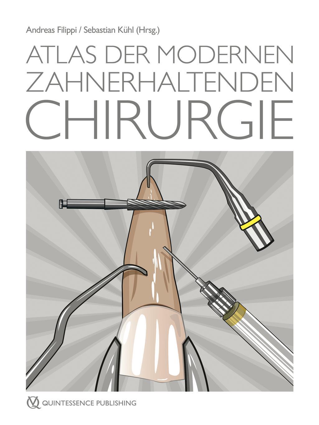 Cover: 9783868673951 | Atlas der modernen zahnerhaltenden Chirurgie | Andreas Filippi (u. a.)