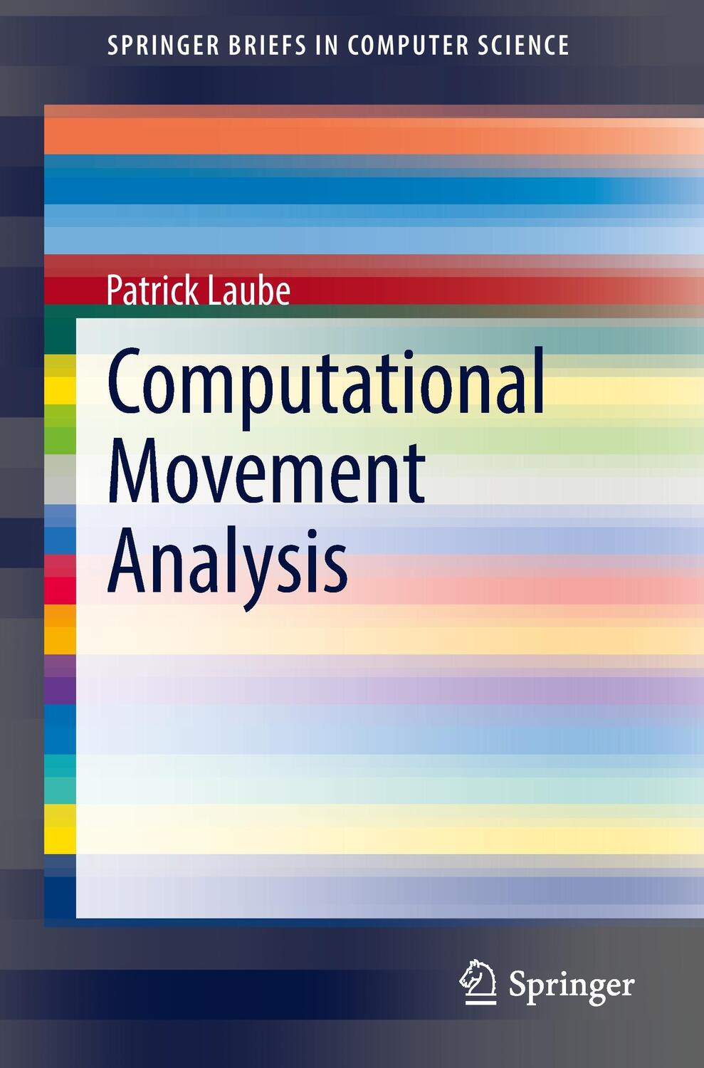 Cover: 9783319102672 | Computational Movement Analysis | Patrick Laube | Taschenbuch | xiii