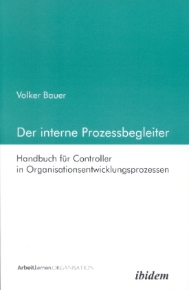 Cover: 9783898212144 | Der interne Prozessbegleiter | Volker Bauer | Taschenbuch | ibidem