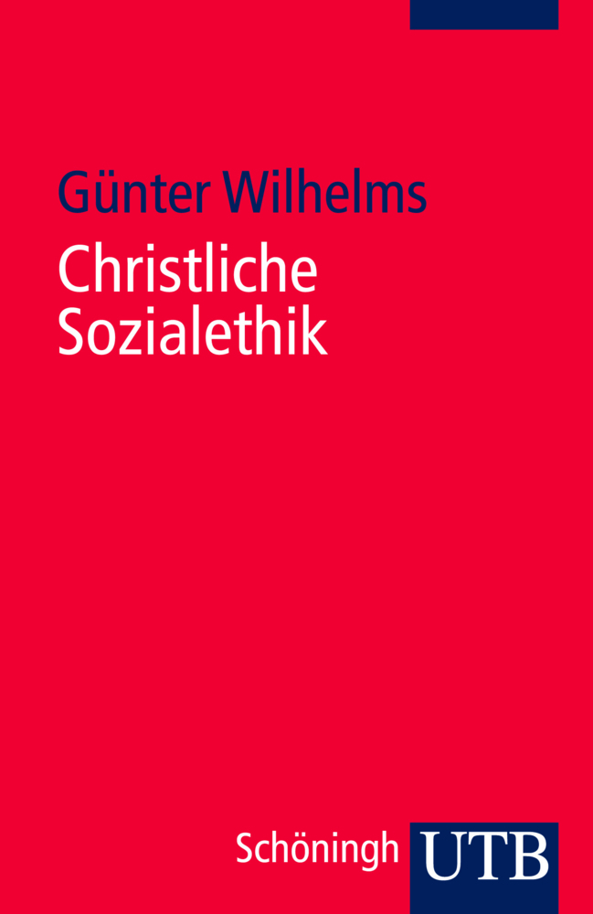 Cover: 9783825233372 | Christliche Sozialethik | Günter Wilhelms | Taschenbuch | 271 S. | UTB