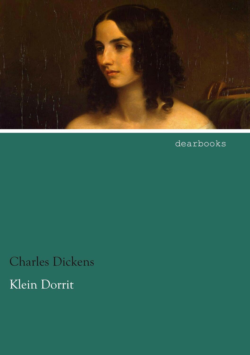 Cover: 9783954558186 | Klein Dorrit | Charles Dickens | Taschenbuch | Paperback | Deutsch