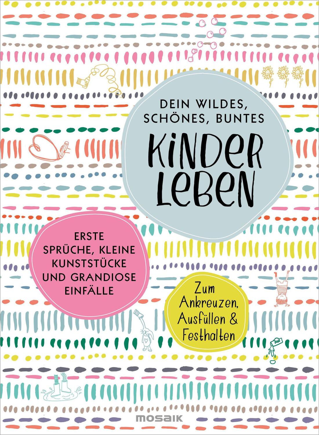 Cover: 9783442393893 | Dein wildes, schönes, buntes Kinderleben | Doro Ottermann | Buch