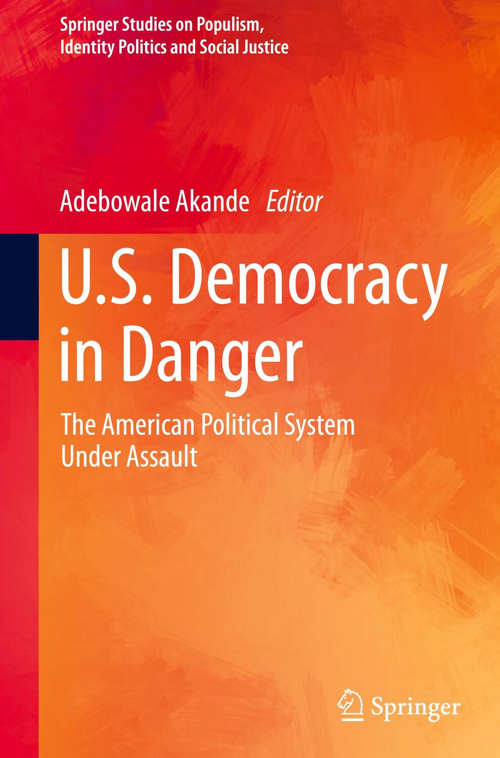 Cover: 9783031360985 | U.S. Democracy in Danger | The American Political System Under Assault