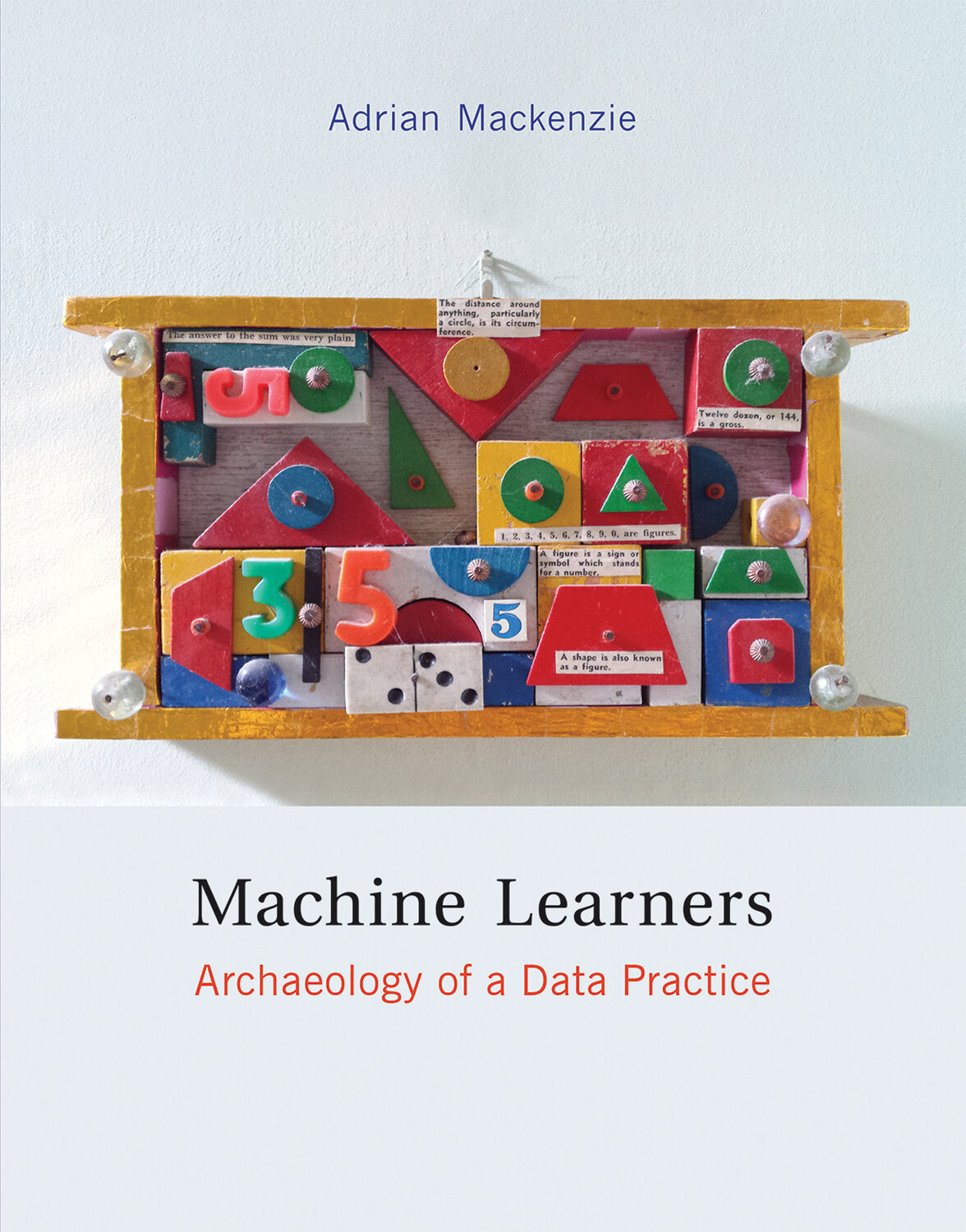 Cover: 9780262537865 | Machine Learners | Archaeology of a Data Practice | Adrian Mackenzie