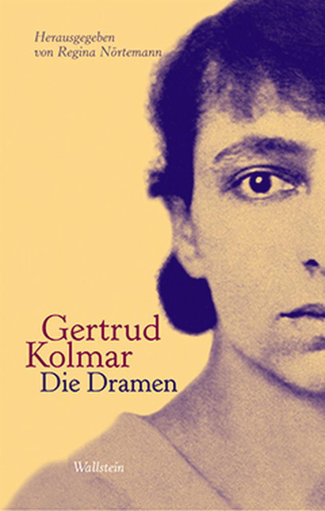 Cover: 9783892448228 | Die Dramen | Gertrud Kolmar | Buch | 296 S. | Deutsch | 2005